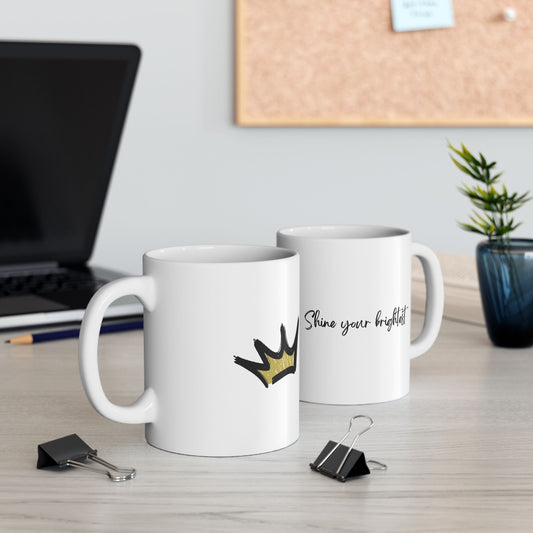 Ceramic Mug | "Shine Your Brightest" (110z)